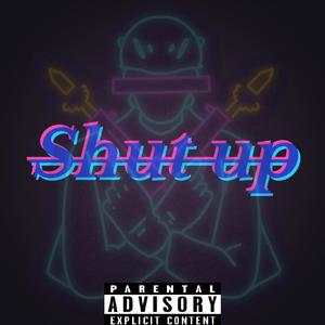 SHUT UP(prod. By Yn1jasper)