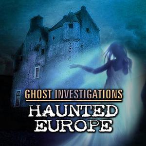 Ghost Investigations: Haunted Europe, Ch. 7