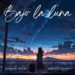 Bajo La Luna (feat. Daniele Suarez)
