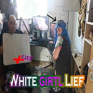 White Girl Lief