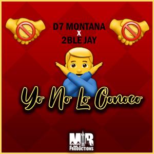 Yo No Lo Conoco (feat. D7 Montana)