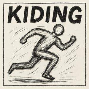 KIDING