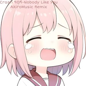 Nobody Like You（AkiroMusic Remix）