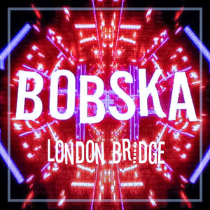 Fergie-London Bridge（Bobska Remix）