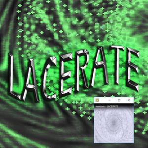 LACERATE