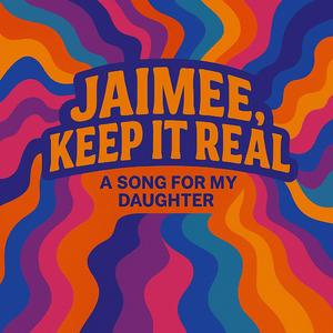 Jaimee, Keep It Real