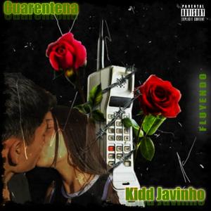 Cuarentena (feat. Kidd Javinho)