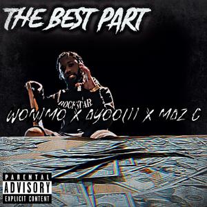 The Best Part (feat. Ayoolii & Maz G)