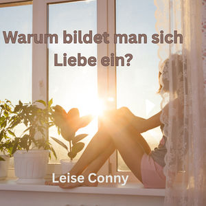 Warum Bildet Man Sich Liebe Ein?