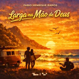Larga na Mão de Deus