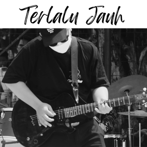 Terlalu Jauh
