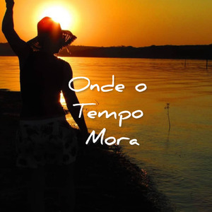 Onde o Tempo Mora