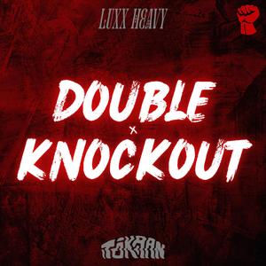Double Knockout (feat. Luxx Heavy)