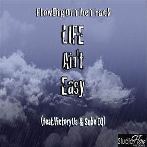 Life Ain't Easy (feat. Suke'eq & Victoryus)
