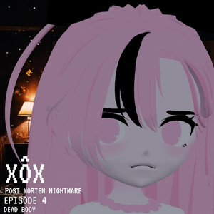 Dead Body (XÔX Post Mortem Nightmare Episode 4)
