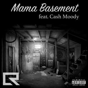 Mama Basement (feat. Cash Moody)