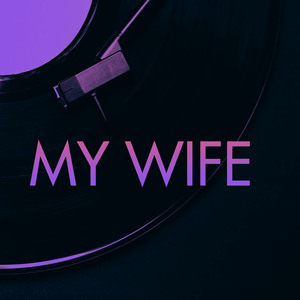 My Wife