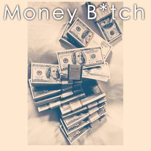 Money Bitch