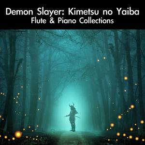 Homura: Flame (From "Demon Slayer: Kimetsu no Yaiba, The Movie: Mugen Train") [For Piano Solo]