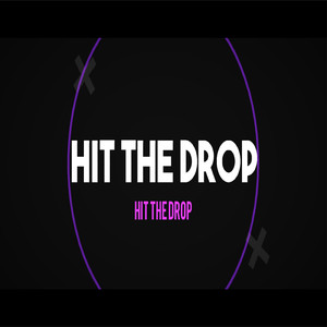 Hit the Drop