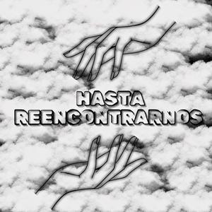 Hasta Reencontrarnos