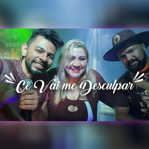 Cê Vai Me Desculpar