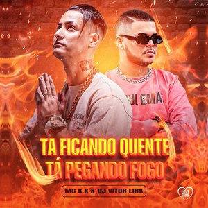 Tá Ficando Quente, Tá Pegando Fogo (Remix)