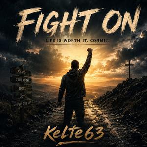 Fight on ... Life is worth it