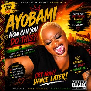 AYOBAMI, WHY YOU DO ME SO?