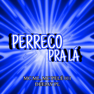 Perreco pra Lá