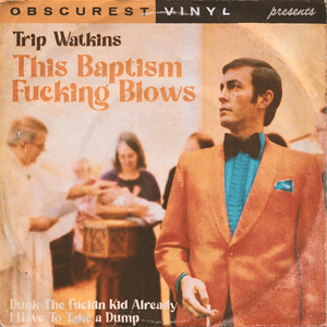 This Baptism ****ing Blows (Dunk the Kid Already)