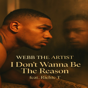 I Don't Wanna Be The Reason