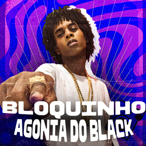 BLOQUINHO AGONIA DO BLACK