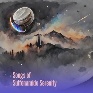 Songs of Sulfonamide Serenity