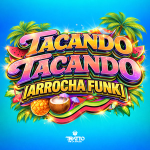 Tacando Tacando [Arrocha Funk]
