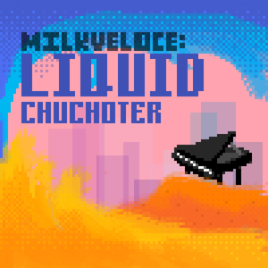 Liquid Chuchoter (Extended)