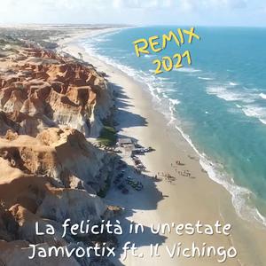 La Felicità in Un'estate (Remix 2021)