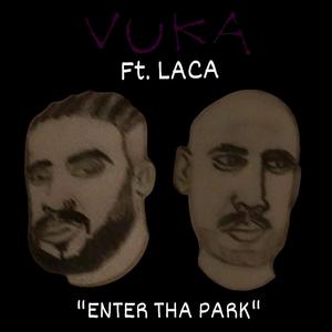 ENTER THA PARK (feat. LACA) (Kuchenmann Remix)