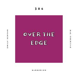 Over The Edge (feat. Emily Denton & Bxrbarian)
