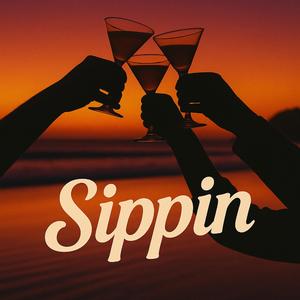 Sippin