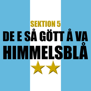 De e så gött å va Himmelsblå