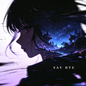Say Bye