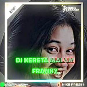 DJ KERETA MALAM FRENGKY BOOTLEG