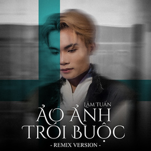 Ảo Ảnh Trói Buộc (Remix)