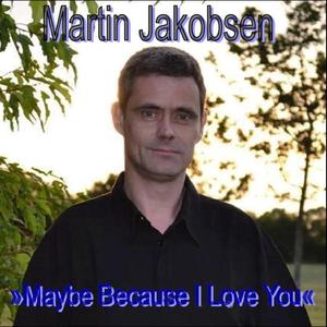 Maybe Because I Love You