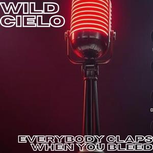 Everybody Claps When You Bleed