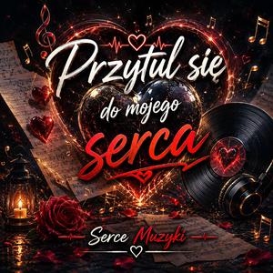 Przytul się do mojego serca