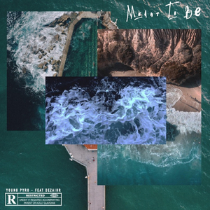 Meant to Be (feat. Dezaihr)