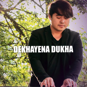 DEKHAYENA DUKHA (2023 Remastered Version)
