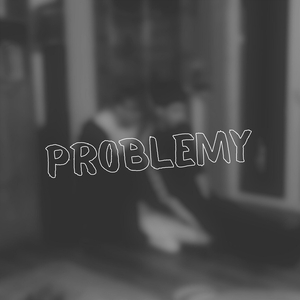 PROBLEMY